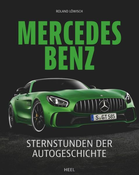 MERCEDES-BENZ - STERNSTUNDEN DER AUTOGESCHICHTE - 