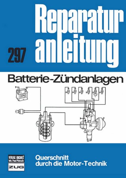 Batterie-Zündanlagen - Reprint der 7. Auflage 1978