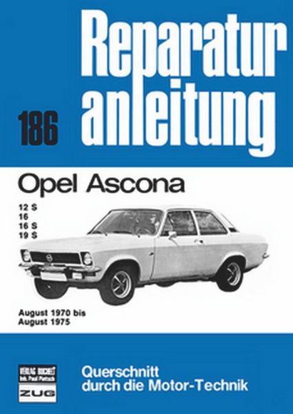 Opel Ascona   August 1970 bis August 1975  - 12S/16/16S/19S     //  Reprint der 2. Auflage 1980