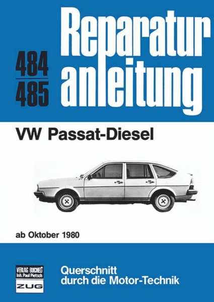 VW Passat  Diesel  ab Oktober 1980 - Reprint der 7. Auflage 1987