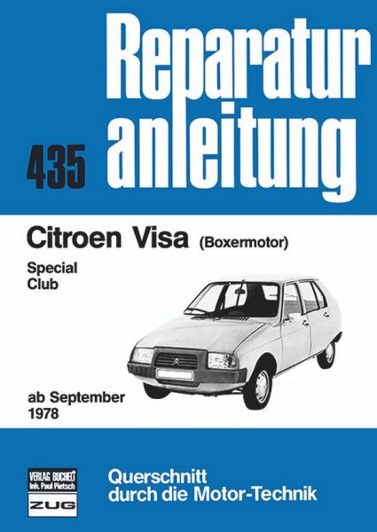 Citroen Visa  ab September 1978 - Boxermotor/Special/Club   //  Reprint der 4. Auflage 1981