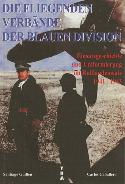 Die fliegenden Verbände der blauen Division - 
