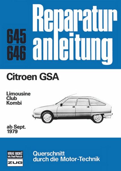 Citroen GSA  ab September 1979  - Limousine / Club / Kombi   //  Reprint der 3. Auflage 1986