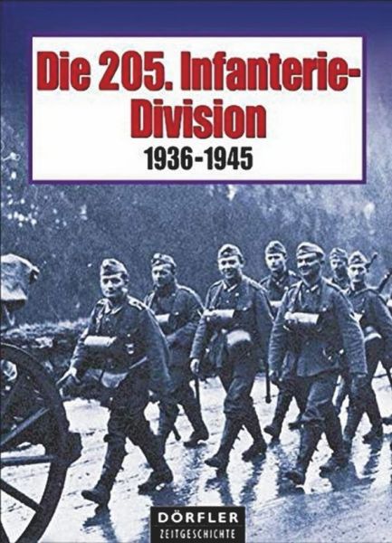 Die 205.Infanteriedivision 1936-1945 - 