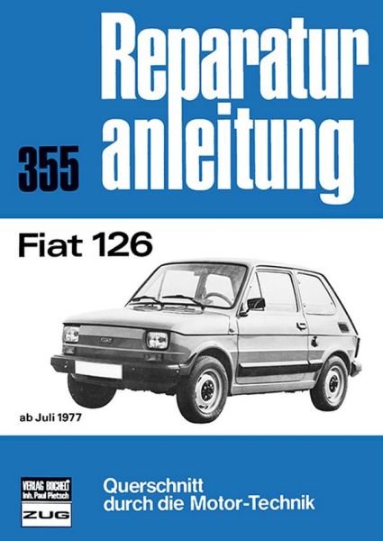 Fiat 126 - ab Juli 1977  //  Reprint der 12. Auflage 1989