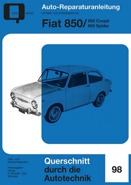 Fiat 850 - Coupé / Spider  //  Reprint der 4. Auflage 1973
