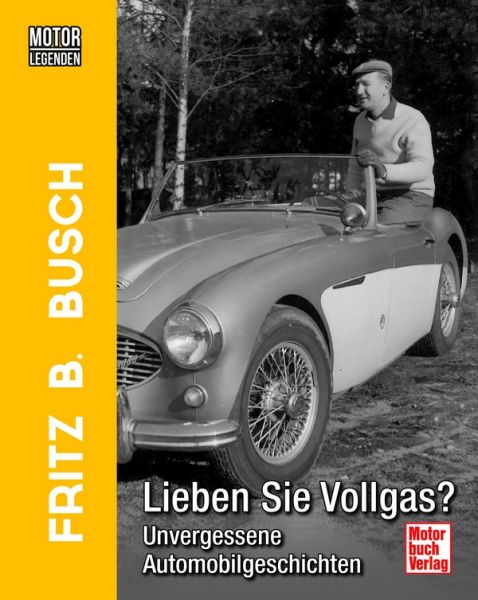 Fritz B. Busch Band 2 - Unvergessene Automobilgeschichten