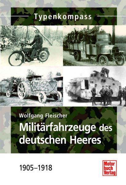 Militärfahrzeuge des deutschen Heeres - 1905-1918 