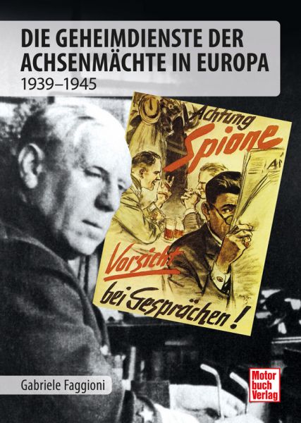 Die Geheimdienste der Achsenmächte in Europa - 1939 -1945