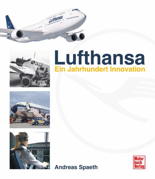 Lufthansa - Ein Jahrhundert Innovation