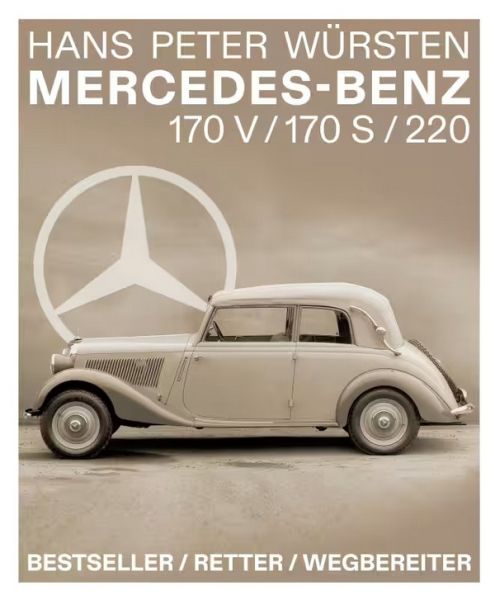 Mercedes-Benz 170 V / 170 S / 220 - Bestseller / Retter / Wegbereiter