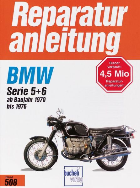 BMW R 50/5, 60/5, 75/5, 60/6, 75/6, 90/6, 90S, Serie 5 + 6 - ab Baujahr 1970 bis 1976  // Reprint der 3. Auflage 1995