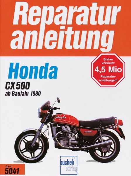 Honda CX 500 / CX 500 C - ab 1980  //  Reprint der 3. Auflage 1983