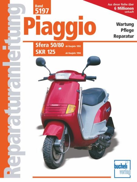 Piaggio     Sfera 50/80  ab Baujahr 1992, SKR 125  ab Baujahr 1994 - Reprint der 5. Auflage 2009