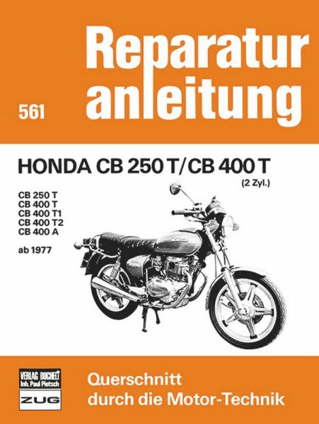 Honda CB 250 T / CB 400 T - CB 250 T / CB 400 T - T1 - T2 -A  ab 1977  //  Reprint der 9. Auflage 1979