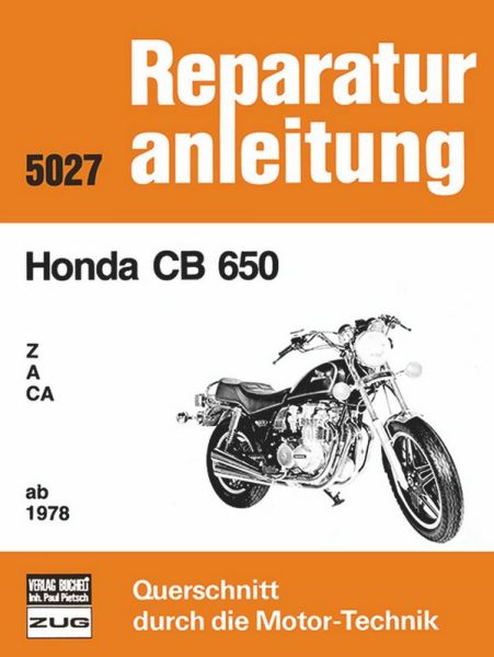 Honda CB 650   Z / A / CA /  ab 1978 - Reprint der 7. Auflage 1985