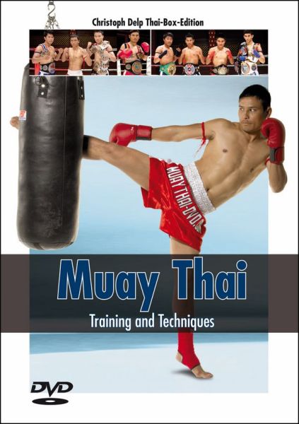 Muay Thai - Training and Techniques - 