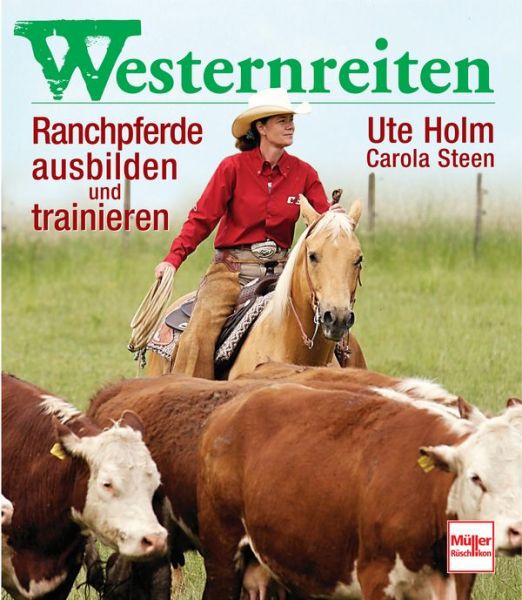 Westernreiten - Ranchpferde ausbilden und trainieren
