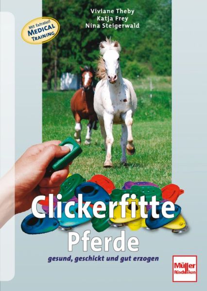 Clickerfitte Pferde - Gesund, geschickt und gut erzogen