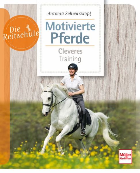 Motivierte Pferde - Cleveres Training