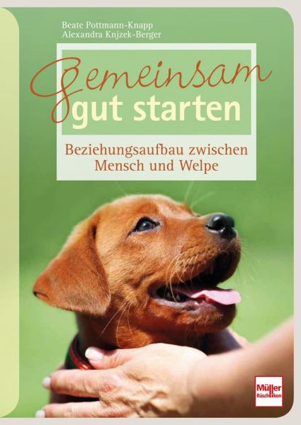 Gemeinsam gut starten - Beziehungsaufbau zwischen Mensch und Welpe