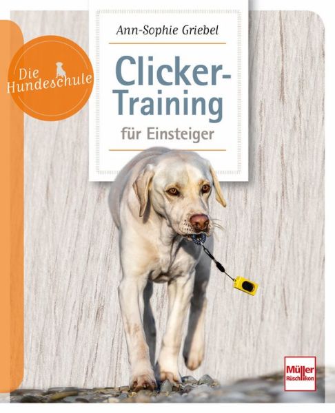Clicker-Training für Einsteiger - 
