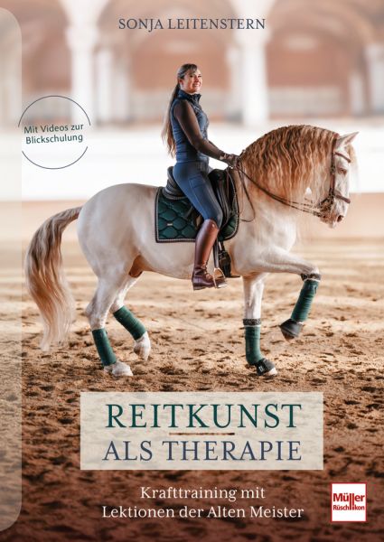 Reitkunst als Therapie - Krafttraining mit Lektionen der Alten Meister