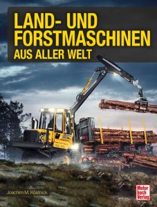 Land- und Forstmaschinen aus aller Welt