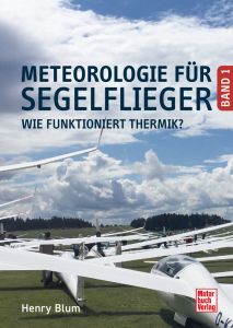 Meteorologie für Segelflieger Band 1