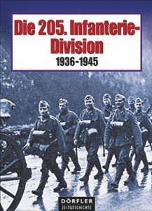 Die 205.Infanteriedivision 1936-1945