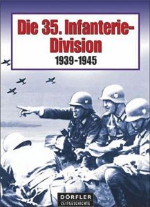 Die 35. Infanterie-Division 1939-1945