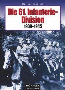 Die 61. Infanteriedivision 1939 - 1945