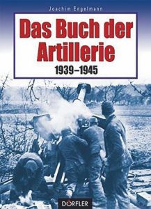 Das Buch der Artillerie 1939-1945