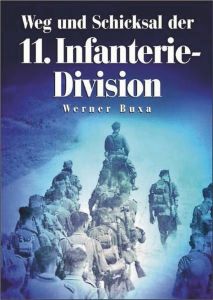 Weg und Schicksal der 11. Infanterie-Division 