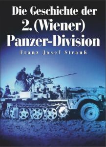 Die Geschichte der 2. (Wiener) Panzerdivision