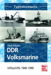 DDR Volksmarine: Hilfsschiffe 1949 - 1990 (Typenkompass)