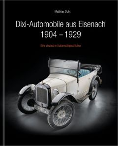 Dixi-Automobile aus Eisenach 1904-1929