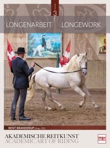 Longenarbeit in der Akademischen Reitkunst                            