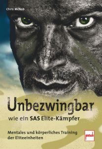 Unbezwingbar wie ein SAS-Elite-Kämpfer