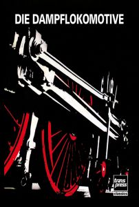 Die Dampflokomotive