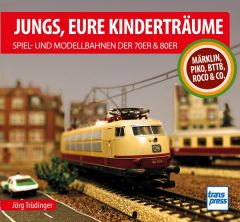 Jungs, Eure Kinderträume: Spiel- und Modellbahnen der 70er und 80er